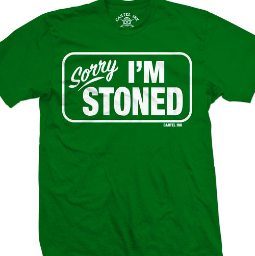 Sorry I'm Stoned Men's T-Shirt