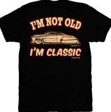 I'm Not Old I'm Classic Men's T-Shirt