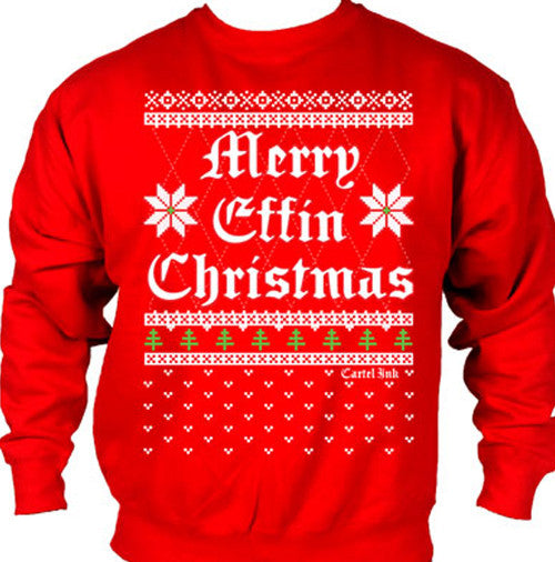 Merry Effin Christmas Crew Neck Sweat Shirt
