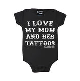 I Love My Mom and Her Tattoos Infant's Onesie