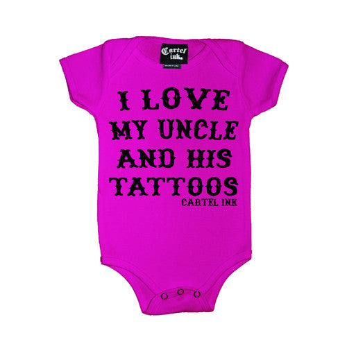 I Love My Uncle and His Tattoos Infant's Onesie
