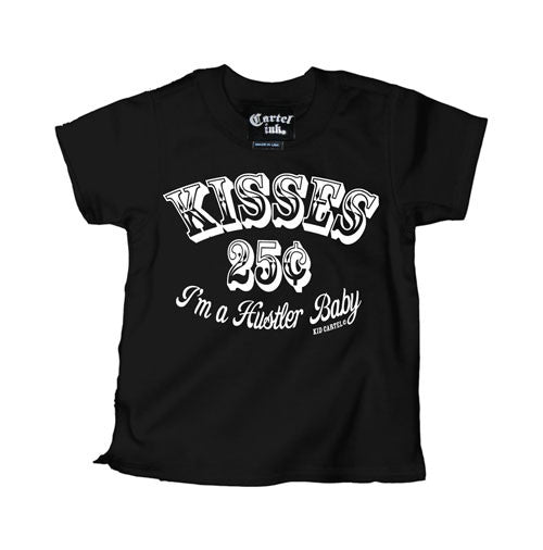 Kisses 25¢ I'm A Hustler Baby, Kid's T-Shirt