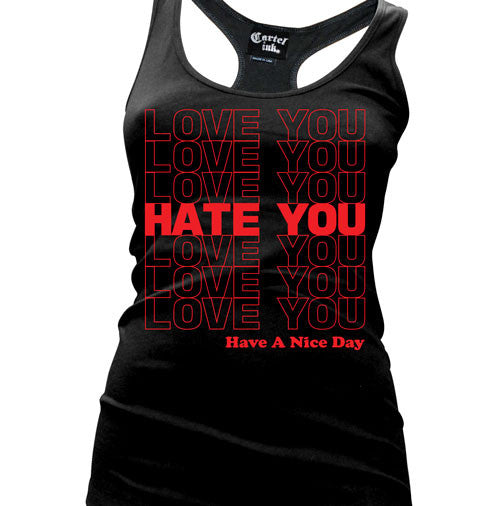 Love You Hate You Women's Racer Back Tank Top