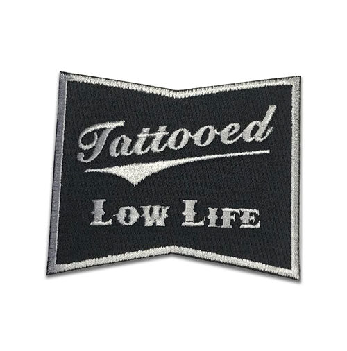 Patch - Tattooed Low Life Embroidered Patch