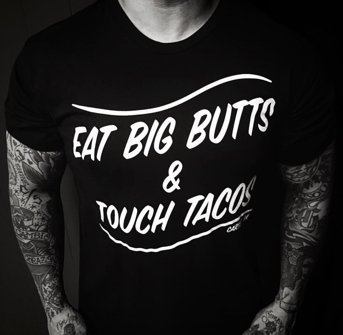 Eat Big Butts and Touch Tacos Men's T-Shirt