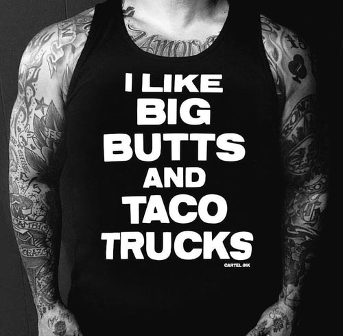 I Like Big Butts and Taco Trucks Men's Tank top