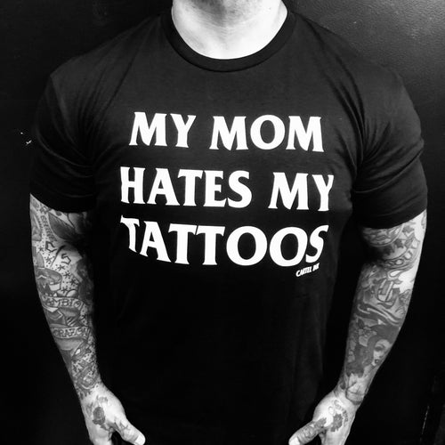 my mom hates my tattoos
