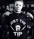just the tip michael myers shirt tee