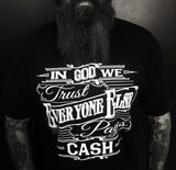 In God We Trust, Everyone Else Pays Cash Men's T-Shirt